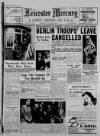 Leicester Daily Mercury Monday 05 July 1948 Page 1