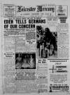 Leicester Daily Mercury Tuesday 13 July 1948 Page 1