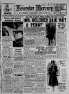 Leicester Daily Mercury Thursday 18 November 1948 Page 1