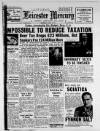 Leicester Daily Mercury Wednesday 06 April 1949 Page 1