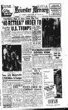 Leicester Daily Mercury Saturday 29 July 1950 Page 1