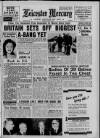 Leicester Daily Mercury Tuesday 19 June 1956 Page 1
