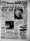 Leicester Daily Mercury Saturday 02 February 1963 Page 1
