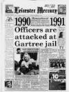 Leicester Daily Mercury Monday 31 December 1990 Page 1