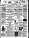 Bury Free Press Saturday 04 February 1860 Page 1