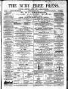 Bury Free Press Saturday 21 July 1860 Page 1