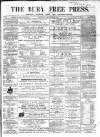 Bury Free Press Saturday 22 December 1860 Page 1