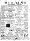 Bury Free Press Saturday 12 October 1861 Page 1