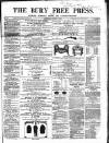 Bury Free Press Saturday 05 April 1862 Page 1