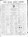Bury Free Press Saturday 10 January 1863 Page 1