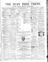 Bury Free Press Saturday 31 January 1863 Page 1