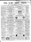 Bury Free Press Saturday 25 February 1865 Page 1