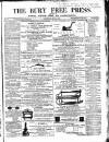 Bury Free Press Saturday 13 May 1865 Page 1