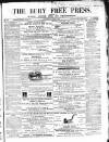 Bury Free Press Saturday 03 June 1865 Page 1