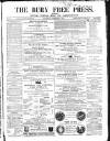 Bury Free Press Saturday 11 November 1865 Page 1
