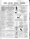 Bury Free Press Saturday 04 May 1867 Page 1