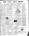 Bury Free Press Saturday 08 May 1869 Page 1
