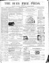 Bury Free Press Saturday 22 May 1869 Page 1