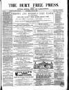Bury Free Press Saturday 30 July 1870 Page 1