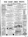Bury Free Press Saturday 06 August 1870 Page 1