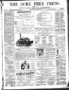 Bury Free Press Saturday 22 July 1871 Page 1