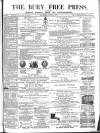 Bury Free Press Saturday 20 July 1872 Page 1