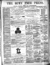 Bury Free Press Saturday 23 November 1872 Page 1