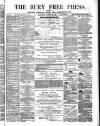 Bury Free Press Saturday 30 August 1873 Page 1