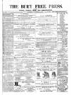 Bury Free Press Saturday 22 November 1873 Page 1