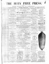 Bury Free Press Saturday 18 April 1874 Page 1