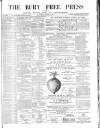 Bury Free Press Saturday 03 April 1875 Page 1