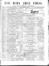 Bury Free Press Saturday 11 March 1876 Page 1
