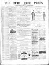Bury Free Press Saturday 25 October 1879 Page 1