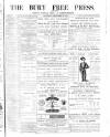 Bury Free Press Saturday 11 December 1880 Page 1