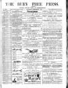 Bury Free Press Saturday 03 December 1881 Page 1