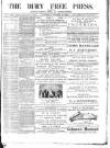 Bury Free Press Saturday 17 October 1885 Page 1