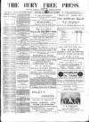 Bury Free Press Saturday 13 February 1886 Page 1