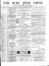 Bury Free Press Saturday 20 February 1886 Page 1