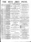 Bury Free Press Saturday 06 March 1886 Page 1