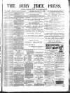 Bury Free Press Saturday 07 August 1886 Page 1