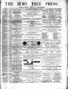 Bury Free Press Saturday 01 January 1887 Page 1