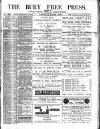 Bury Free Press Saturday 05 March 1887 Page 1