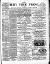 Bury Free Press Saturday 22 December 1888 Page 1