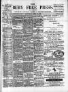 Bury Free Press Saturday 27 April 1889 Page 1