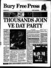 Bury Free Press Friday 05 May 1995 Page 1