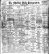 Sheffield Independent Monday 30 June 1902 Page 1
