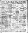 Sheffield Independent Friday 31 July 1903 Page 1
