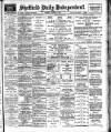 Sheffield Independent Tuesday 06 August 1907 Page 1