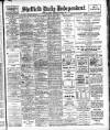 Sheffield Independent Wednesday 04 September 1907 Page 1