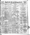 Sheffield Independent Wednesday 15 April 1908 Page 1